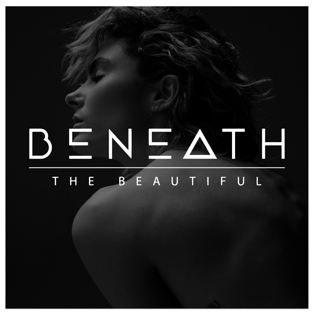Beneath the Beautiful